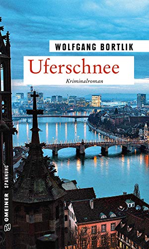 Uferschnee: Kriminalroman (Kriminalromane im GMEINER-Verlag) (Hobbydetektiv Melchior Fischer) von Gmeiner-Verlag