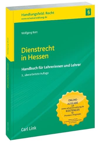 Dienstrecht in Hessen: Handbuch für Lehrerinnen und Lehrer (Praxishilfen Schule) von Link, Carl Verlag