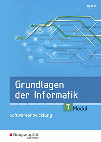 Grundlagen der Informatik: Modul 7: Softwareentwicklung Schulbuch