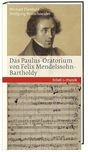 Das Paulus-Oratorium von Felix Mendelssohn Bartholdy: Bibel und Musik