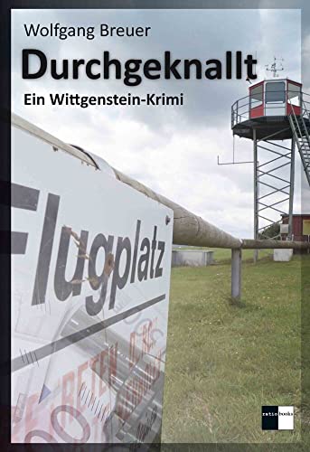 Durchgeknallt: Ein Wittgenstein-Krimi von ratio books Verlag