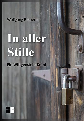 In aller Stille: Ein Wittgenstein-Krimi In aller Stille: Ein Wittgenstein-Krimi von ratio books Verlag