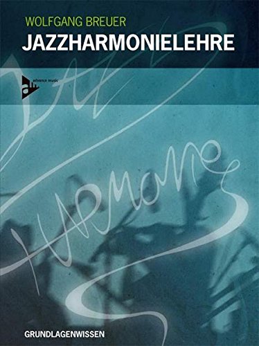 Jazzharmonielehre: Grundlagenwissen. Lehrbuch mit CD. (Advance Music) von advance music GmbH