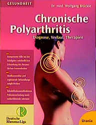 Chronische Polyarthritis: Diagnose, Verlauf, Therapien