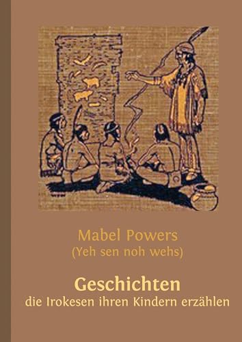 Geschichten, die Irokesen ihren Kindern erzählen von Books on Demand GmbH