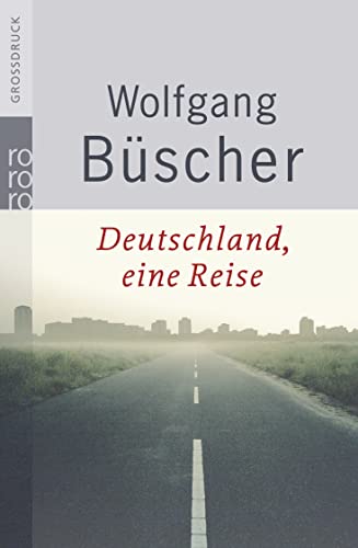 Deutschland, eine Reise von Rowohlt Taschenbuch