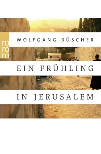 Ein Frühling in Jerusalem von Rowohlt