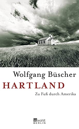 Hartland: Zu Fuß durch Amerika von Rowohlt Berlin
