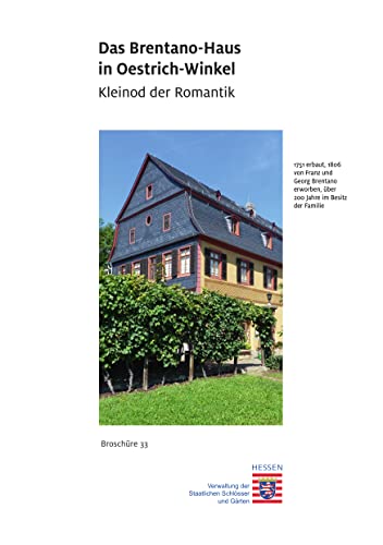 Das Brentano-Haus in Oestrich-Winkel (Historische Baudenkmäler, Parks und Gärten in Hessen / Broschüren - Historische Baudenkmäler, Parks und Gärten in Hessen) von Schnell & Steiner