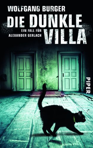 Die dunkle Villa: Ein Fall für Alexander Gerlach (Alexander-Gerlach-Reihe, Band 10)