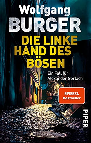 Die linke Hand des Bösen (Alexander-Gerlach-Reihe 14): Ein Fall für Alexander Gerlach | Packender Heidelberg-Krimi von PIPER
