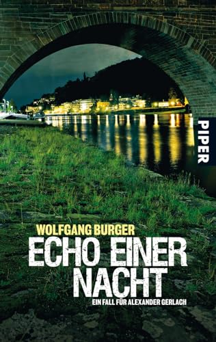 Echo einer Nacht (Alexander-Gerlach-Reihe 5): Ein Fall für Alexander Gerlach von PIPER