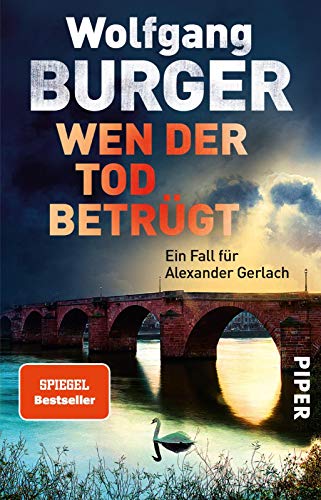 Wen der Tod betrügt (Alexander-Gerlach-Reihe 15): Ein Fall für Alexander Gerlach | Packender Heidelberg-Krimi