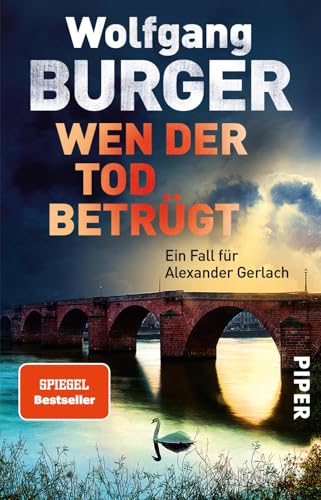 Wen der Tod betrügt (Alexander-Gerlach-Reihe 15): Ein Fall für Alexander Gerlach | Packender Heidelberg-Krimi
