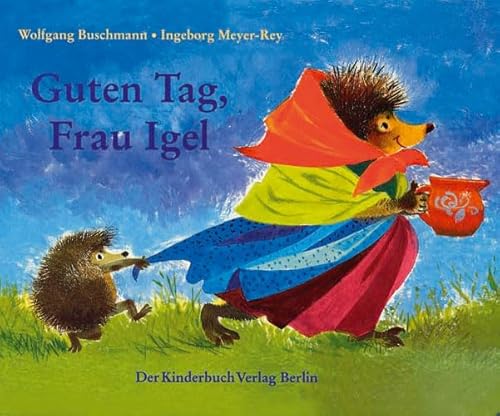 Guten Tag, Frau Igel: Vierfarbiges Pappbilderbuch