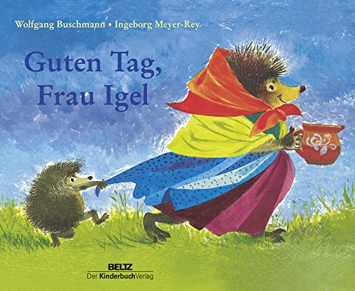 Guten Tag, Frau Igel: Vierfarbiges Pappbilderbuch von Beltz