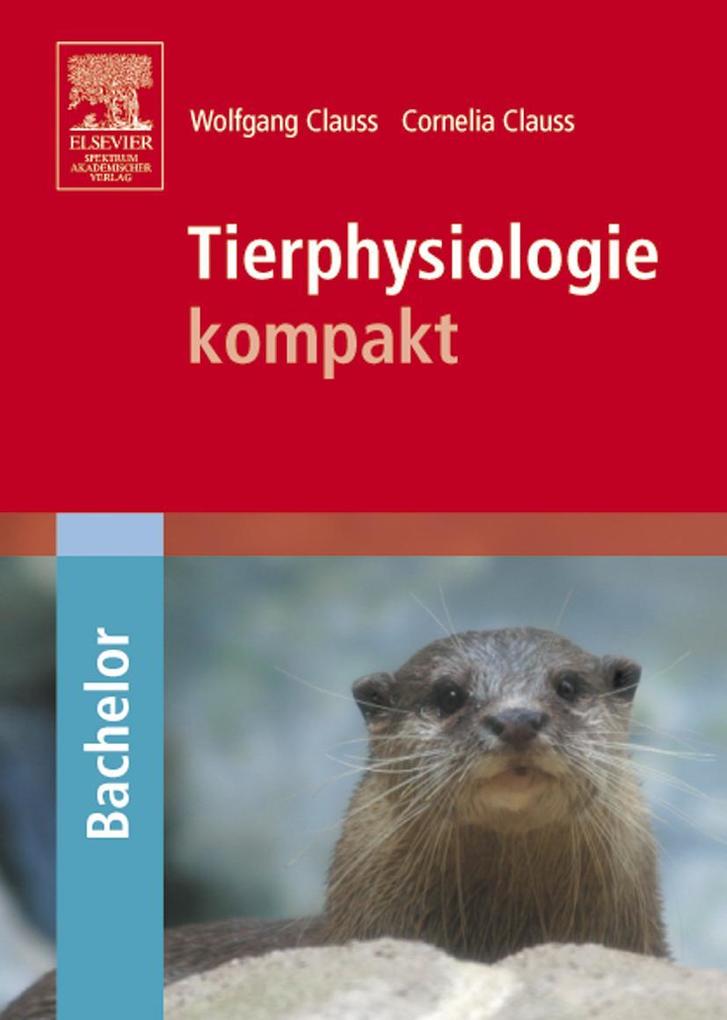 Tierphysiologie - kompakt von Spektrum-Akademischer Vlg