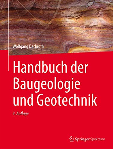 Handbuch der Baugeologie und Geotechnik von Springer Spektrum