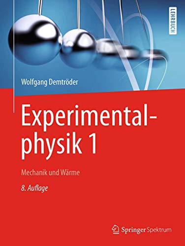 Experimentalphysik 1: Mechanik und Wärme (Springer-Lehrbuch)