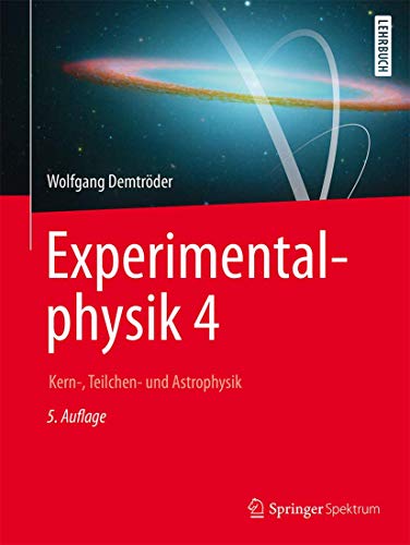 Experimentalphysik 4: Kern-, Teilchen- und Astrophysik (Springer-Lehrbuch) von Springer