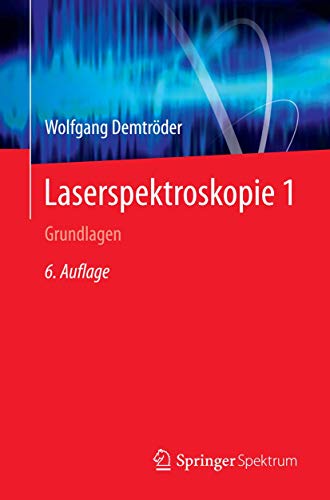 Laserspektroskopie 1: Grundlagen von Springer Spektrum