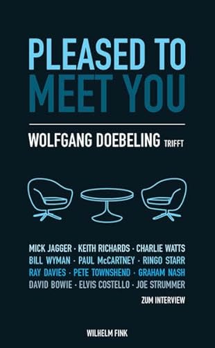 Pleased To Meet You. Interviews mit Musikern von WILHELM FINK VERLAG