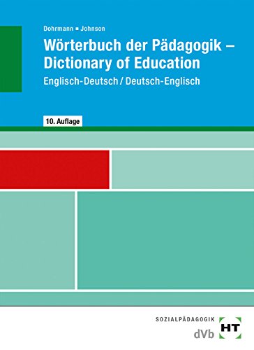 Wörterbuch der Pädagogik Dictionary of Education Englisch Deutsch/Deutsch Englisch