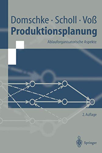 Produktionsplanung: Ablauforganisatorische Aspekte (Springer-Lehrbuch) von Springer