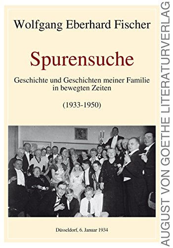 Spurensuche: Geschichte und Geschichten meiner Familie in bewegten Zeiten (1933-1950) von Frankfurter Literaturverlag GmbH