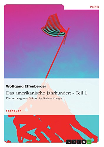 Das amerikanische Jahrhundert - Teil 1: Die verborgenen Seiten des Kalten Krieges Das amerikanische Jahrhundert - Teil 1: Die verborgenen Seiten des Kalten Krieges