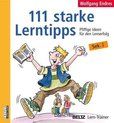 111 starke Lerntipps: Pfiffige Ideen für den Lernerfolg. Sek. I (Beltz Lern-Trainer) von Beltz GmbH, Julius