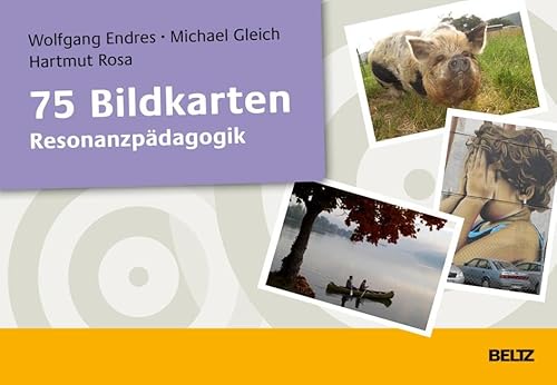 75 Bildkarten Resonanzpädagogik: 75 Bildkarten in hochwertiger Klappbox mit 32-seitigem Booklet 75 Bildkarten Resonanzpädagogik: 75 Bildkarten in hochwertiger Klappbox mit 32-seitigem Booklet