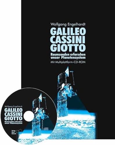 Galileo, Cassini, Giotto: Raumsonden erforschen unser Planetensystem