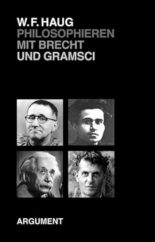 Philosophieren mit Brecht und Gramsci