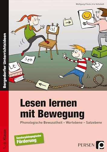 Lesen lernen mit Bewegung: Phonologische Bewusstheit - Wortebene - Satzebene (1. bis 6. Klasse)