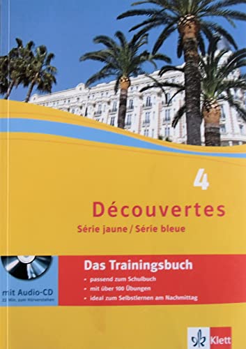 Découvertes 4. Série jaune, Série bleue: Das Trainingsbuch mit Audios 4. Lernjahr