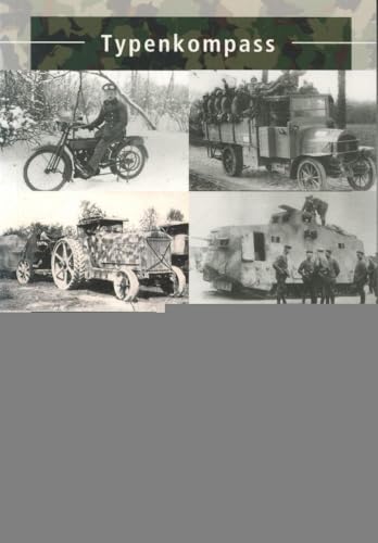 Militärfahrzeuge des deutschen Heeres: 1905-1918 (Typenkompass) von Motorbuch Verlag
