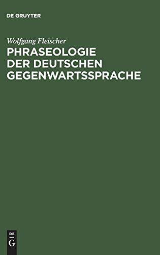 Phraseologie der deutschen Gegenwartssprache: Studienbuch von de Gruyter