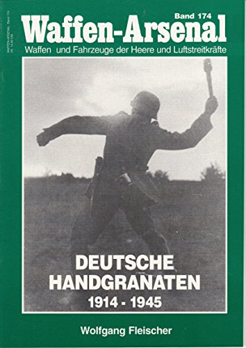 Waffen-Arsenal 174: Deutsche Handgranaten 1914-1945
