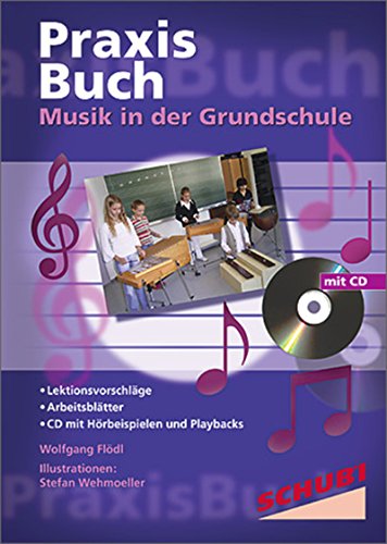 Musik in der Grundschule: Praxisbuch (Praxisbuch Musik in der Grundschule) von Schubi