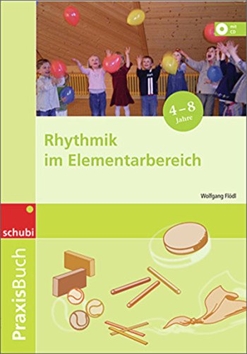 Rhythmik im Elementarbereich: Praxisbuch