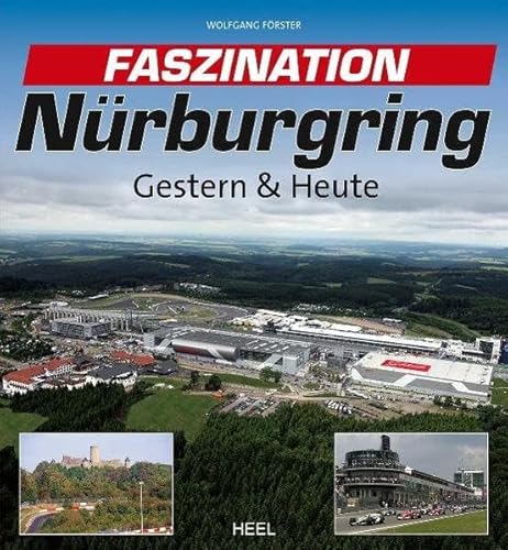 Faszination Nürburgring: Gestern & Heute