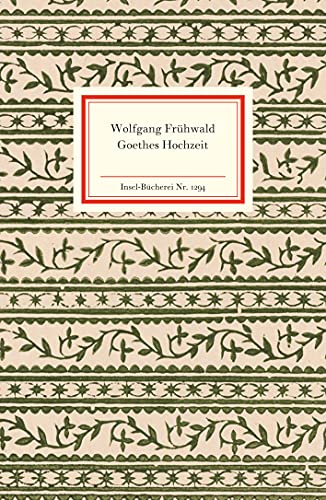 Goethes Hochzeit (Insel-Bücherei) von Insel Verlag