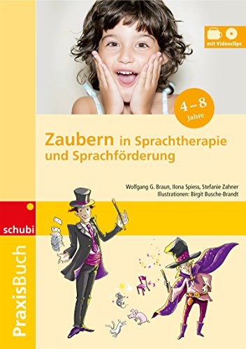 Zaubern in Sprachtherapie und Sprachförderung: Praxisbuch (Praxisbuch Zaubern) von Georg Westermann Verlag