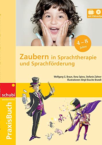 Zaubern in Sprachtherapie und Sprachförderung: Praxisbuch (Praxisbuch Zaubern)