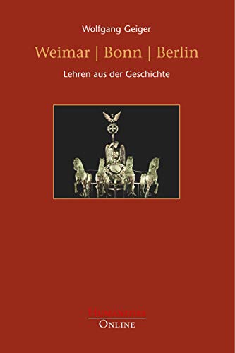 Weimar | Bonn | Berlin: Lehren aus der Geschichte von Humanities Online