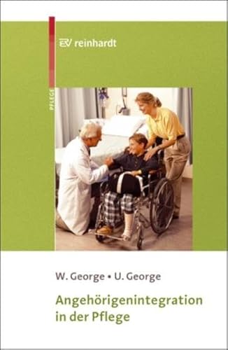 Angehörigenintegration in der Pflege von ERNST REINHARDT VERLAG