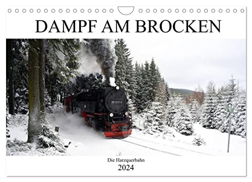 Dampf am Brocken - Die Harzquerbahn (Wandkalender 2024 DIN A4 quer), CALVENDO Monatskalender