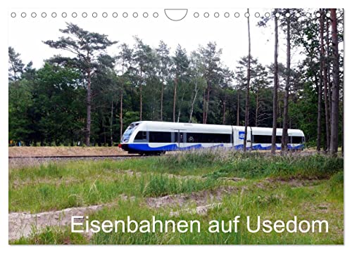 Eisenbahnen auf Usedom (Wandkalender 2024 DIN A4 quer), CALVENDO Monatskalender von CALVENDO