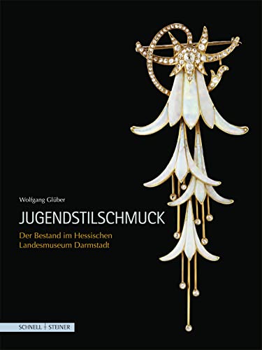 Jugendstilschmuck: Der Bestand im Hessischen Landesmuseum Darmstadt von Schnell & Steiner